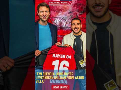 Emi Buendía Joins Bayer Leverkusen on Loan from Aston Villa#footballunbound #FootballUpdates